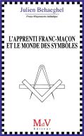 L'Apprenti Franc-Maçon Et Le Monde Des Symboles