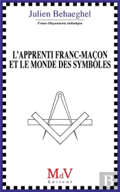 L'Apprenti Franc-Maçon Et Le Monde Des Symboles