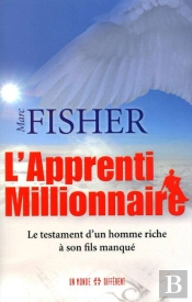 L'Apprenti Millionnaire ; Le Testament D'Un Homme Riche À Son Fils Manqué