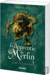 L'Apprentie De Merlin T.2 ; L'Ogre Et Le Bouclier