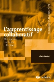 L'Apprentissage Collaboratif ; Plus Qu'Une Méthode Collective ?