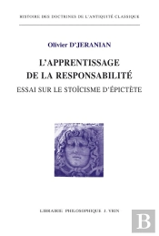 L'Apprentissage De La Responsabilité : Essai Sur Le Stoïcisme D'Epictète