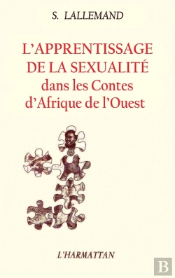 Bertrand.pt - L'Apprentissage De La Sexualité Dans Les Contes Dafrique De L'Ouest
