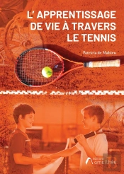 L'Apprentissage De Vie À Travers Le Tennis