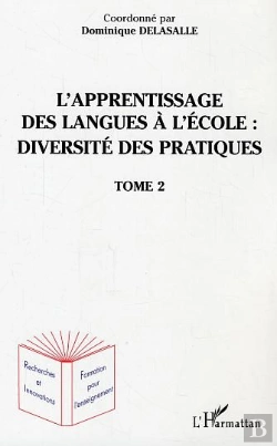Bertrand.pt - L'Apprentissage Des Langues À L'École : Diversité Des Pratiques T.2