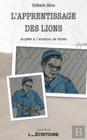 L'Apprentissage Des Lions : Arpète À L'Arsenal De Brest