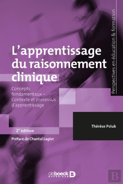 Bertrand.pt - L'Apprentissage Du Raisonnement Clinique ; Concepts Fondamentaux, Contexte Et Processus D'Apprentissage (2e Édition)