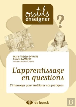 Bertrand.pt - L'Apprentissage En Question ; S'Interroger Pour Améliorer Nos Pratiques