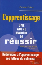 L'Apprentissage ; Une Autre Manière De Réussir