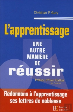 Bertrand.pt - L'Apprentissage ; Une Autre Manière De Réussir