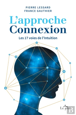 Bertrand.pt - L'Approche Connexion : Les 17 Voies De L'Intuition