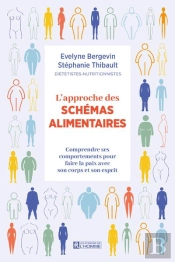 L'Approche Des Schémas Alimentaires : Comprendre Ses Comportements Pour Faire La Paix Avec Son Corps Et Son Esprit