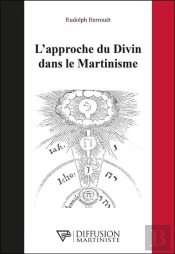 L'Approche Du Divin Dans Le Martinisme