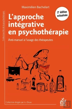 Bertrand.pt - L'Approche Intégrative En Psychothérapie : Anti-Manuel À L'Usage Des Thérapeutes (2e Édition)