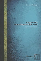 L'Approche Neurolinguistique (Anl) ; Foire Auw Questions