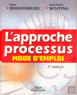 Bertrand.pt - L'Approche Processus ; Mode D'Emploi (2e Édition)