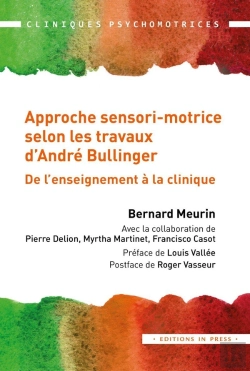 Bertrand.pt - L'Approche Sensorimotrice Selon Les Travaux D'André Bullinger : De L'Enseignement À La Clinique