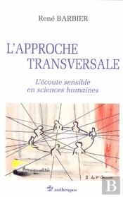 L'Approche Transversale ; L'Écoute Sensible En Sciences Humaines