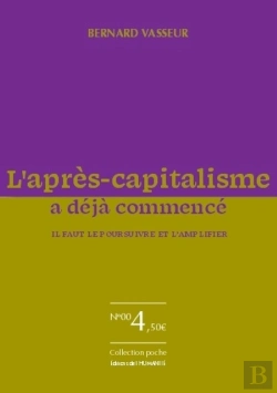 Bertrand.pt - L'Après-Capitalisme A Déjà Commencé : Il Faut Le Poursuivre Et L'Amplifier