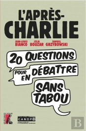 L'Après Charlie ; 20 Questions Pour En Débattre Sans Tabou
