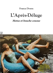 L'Après-Déluge : Motus Et Bouche Cousue