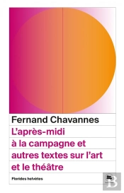L'Après-Midi À La Campagne Et Autres Textes Sur L'Art Et Le Théâtre