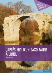 L'Après-Midi D'Un Saxo-Faune À Lunel