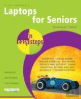 Laptops For Seniors In Easy Steps - Windows 8.1 Edition