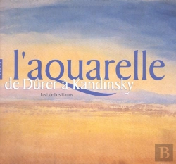 Bertrand.pt - L'Aquarelle ; De Durer A Kandinsky