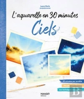 L'Aquarelle En 30 Minutes : Ciels