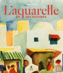 Bertrand.pt - L'Aquarelle Et Ses Maîtres