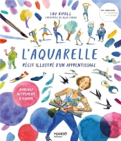 L'Aquarelle Recit Illustre D'Un Apprentissage