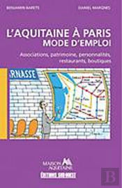 L'Aquitaine À Paris ; Mode D'Emploi