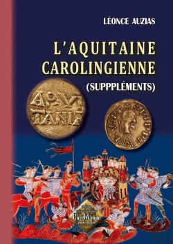 Bertrand.pt - L'Aquitaine Carolingienne ; Suppléments
