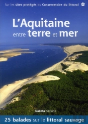 L'Aquitaine Entre Terre Et Mer