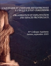 L'Aquitaine Et L'Hispanie Septentrionale A L'Epoqie Julio-Claudienne