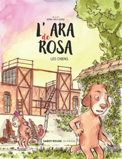 Bertrand.pt - L'Ara De Rosa ; Les Chiens
