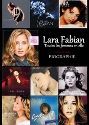 Lara Fabian, Toutes Les Femmes En Elle (Biographie)