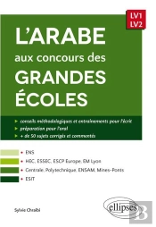 L'Arabe Aux Concours Des Grandes Écoles (Scientifiques Et Commerciales, Écoles D'Ingénieurs, Esit) - Lv1/Lv2