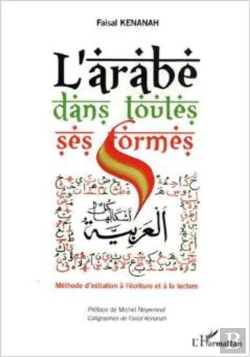 Bertrand.pt - L'Arabe Dans Toutes Ses Formes ; Méthode D'Initiation À L'Ecriture Et À La Lecture