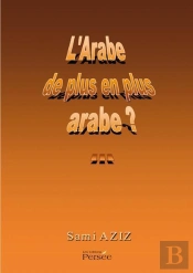 L'Arabe De Plus En Plus Arabe ?...