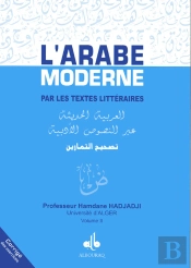 L'Arabe Moderne Par Les Textes Littéraires ; Corrigé Des Exercices Tome 2