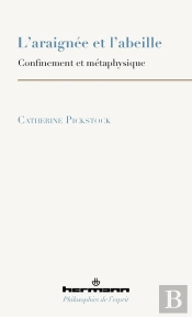 L'Araignée Et L'Abeille : Confinement Et Métaphysique