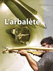L'Arbalète De L'Orient À L'Occident