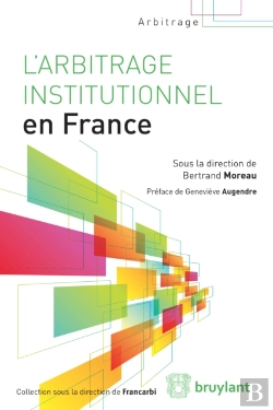 Bertrand.pt - L'Arbitrage Institutionnel En France