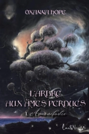 L'Arbre Aux Âmes Perdues Tome 1 : Ames Néfastes