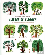 L'Arbre De L'Année : Les Arbres Les Plus Extraordinaires D'Europe