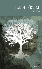 L'Arbre Déraciné