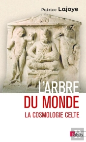 L'Arbre Du Monde ; La Cosmologie Celte