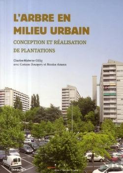 Bertrand.pt - L'Arbre En Milieu Urbain ; Conception Et Réalisation De Plantations